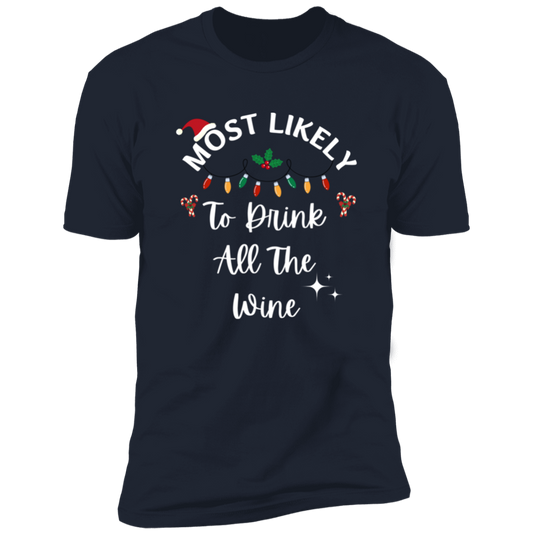 Most Likely to Drink all the wine Christmas Tee