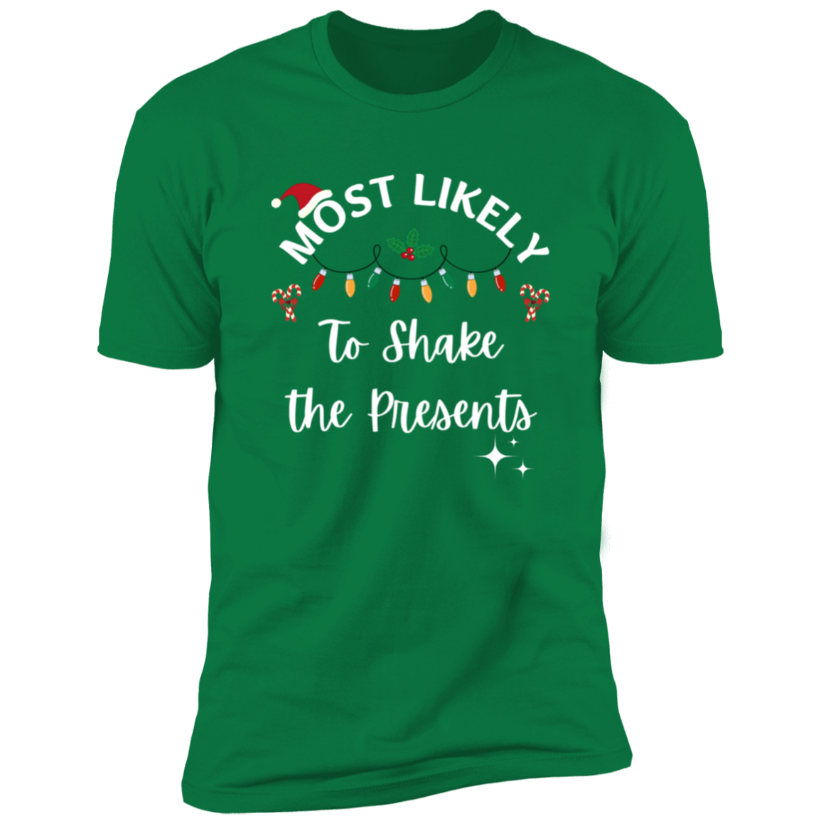 Most Likely to Shake The Presents Christmas Tee