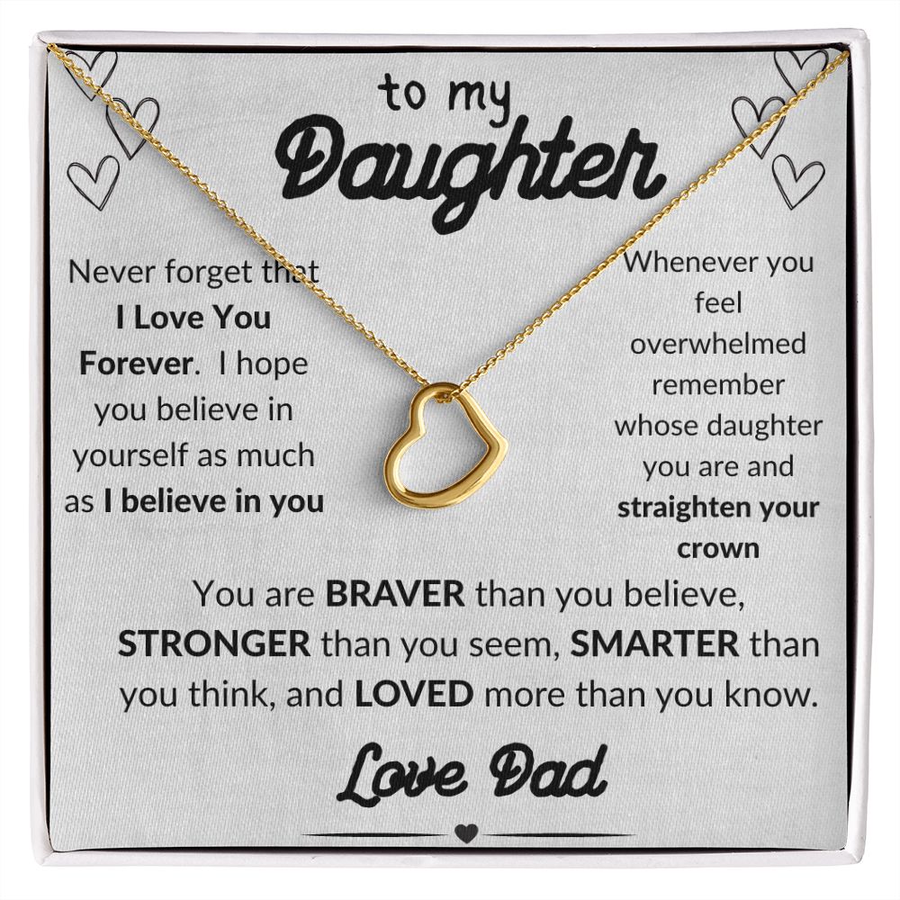 To My Daughter Love Dad Delicate Heart